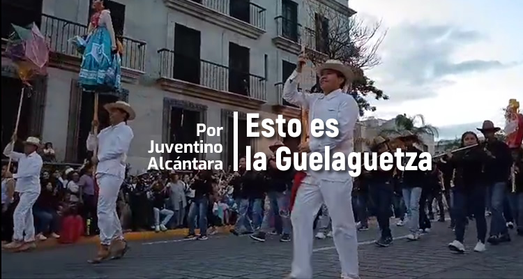 Esto es la Guelaguetza 